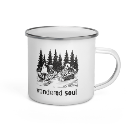 Life Was Good: Wandered Soul – Enamel Mug