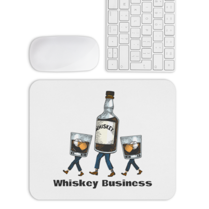 Whiskey Business Mouse pad