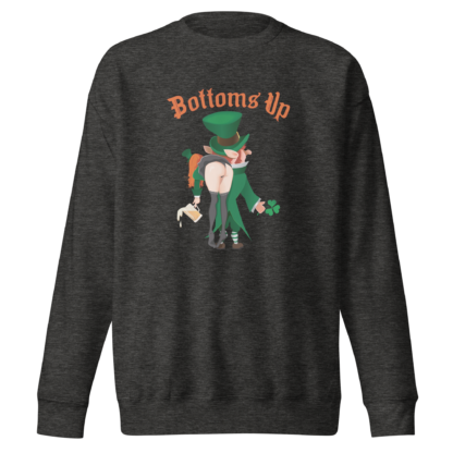 Bottoms Up - Unisex Premium Sweatshirt