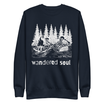 Life Was Good: Wandered Soul – Unisex Premium Sweatshirt