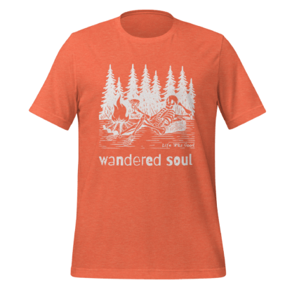 Life Was Good: Wandered Soul - Unisex t-shirt - Image 8