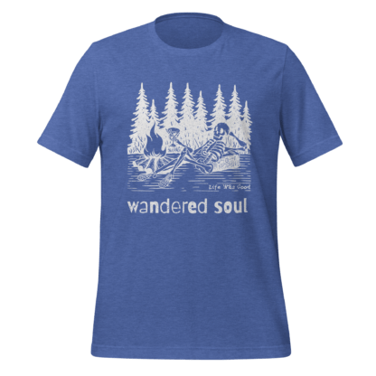 Life Was Good: Wandered Soul - Unisex t-shirt - Image 7