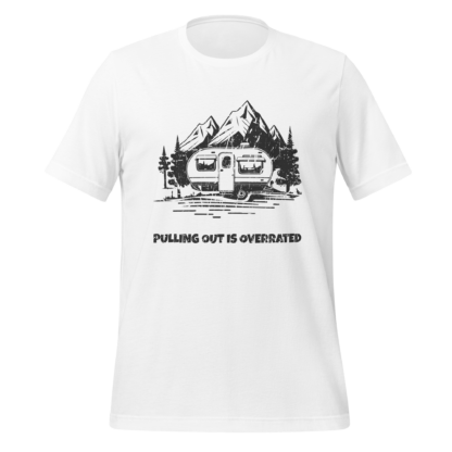 Pulling Out Is Overrated Unisex t-shirt - Image 7