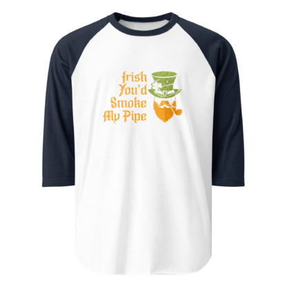 Irish You’d Smoke My Pipe - 3/4 sleeve raglan shirt - Image 6