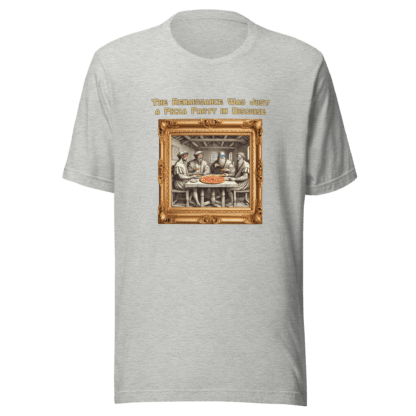 Renaissance Pizza Party – Unisex t-shirt - Image 9