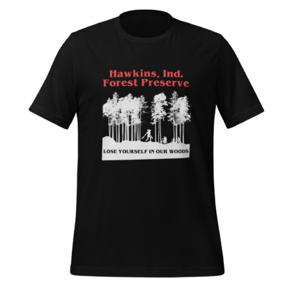 Hawkins Ind Forest Perserve - Unisex t-shirt - Image 2