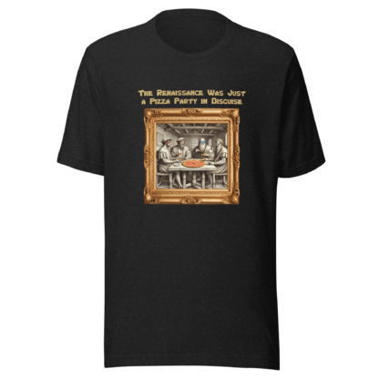 Renaissance Pizza Party – Unisex t-shirt - Image 3