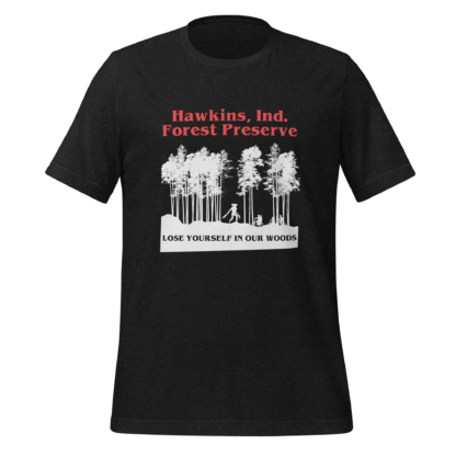 Hawkins Ind Forest Perserve - Unisex t-shirt