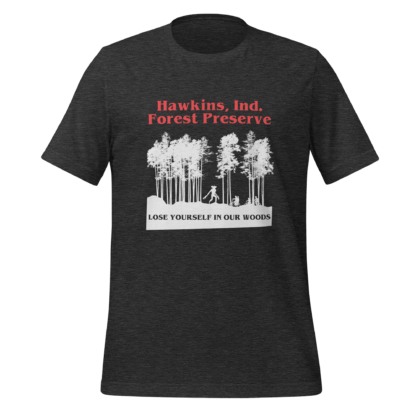 Hawkins Ind Forest Perserve - Unisex t-shirt - Image 6