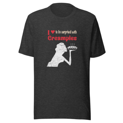 I ❤️ to be Surprised with Creampies - Unisex t-shirt - Image 6