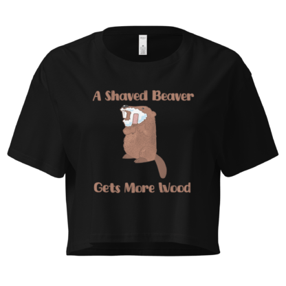 A Shaved Beaver Gets More Wood – Women’s crop top - Image 2