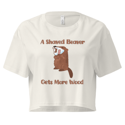 A Shaved Beaver Gets More Wood – Women’s crop top - Image 9