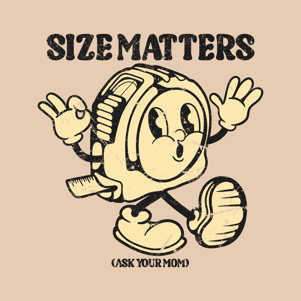 Size Matters (Ask Your Mom)