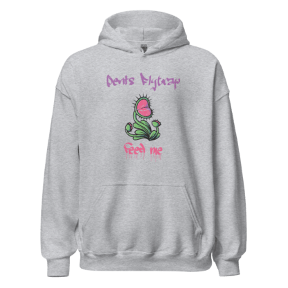 Penis Flytrap: Feed Me - Unisex Hoodie